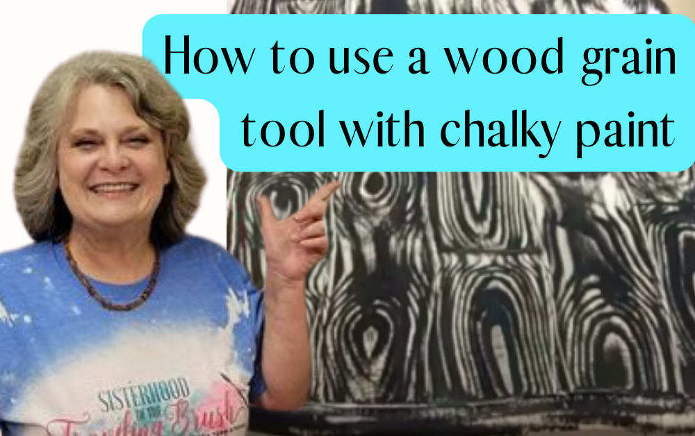 How to Use a Wood Grain Tool with Chalky Paint - Sisterhood of the  Traveling Brush